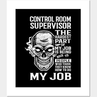 Control Room Supervisor T Shirt - The Hardest Part Gift Item Tee Posters and Art